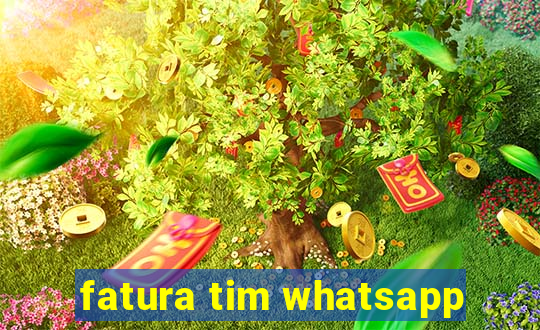 fatura tim whatsapp